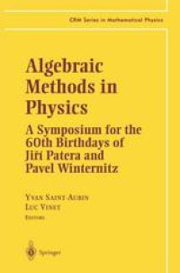 cover of the book Algebraic Methods in Physics: A Symposium for the 60th Birthdays of Jiří Patera and Pavel Winternitz