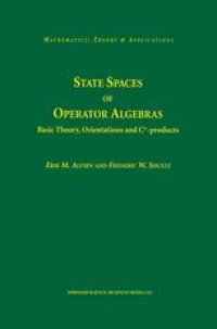 cover of the book State Spaces of Operator Algebras: Basic Theory, Orientations, and C*-products