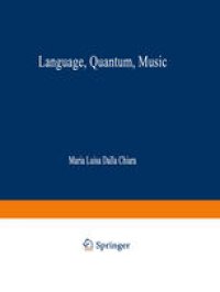 cover of the book Language, Quantum, Music: Selected Contributed Papers of the Tenth International Congress of Logic, Methodology and Philosophy of Science, Florence, August 1995