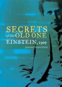 cover of the book Secrets of the Old One: Einstein, 1905