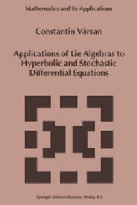 cover of the book Applications of Lie Algebras to Hyperbolic and Stochastic Differential Equations