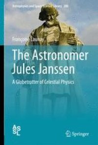 cover of the book The Astronomer Jules Janssen: A Globetrotter of Celestial Physics