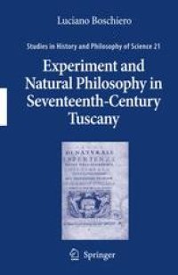 cover of the book Experiment and Natural Philosophy in Seventeenth-Century Tuscany: The History of the Accademia del Cimento