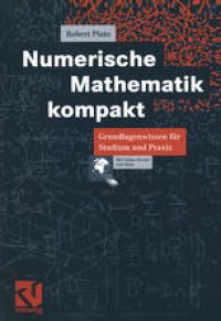 cover of the book Numerische Mathematik kompakt: Grundlagenwissen für Studium und Praxis