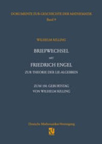 cover of the book Briefwechsel mit Friedrich Engel zur Theorie der Lie-Algebren: Zum 150. Geburtstag von Wilhelm Killing