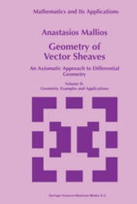 cover of the book Geometry of Vector Sheaves: An Axiomatic Approach to Differential Geometry Volume II: Geometry. Examples and Applications