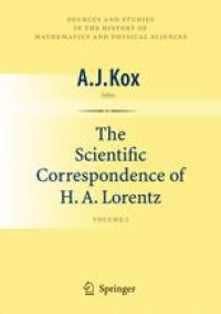 cover of the book The Scientific Correspondence of H. A. Lorentz: Volume I