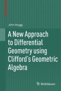 cover of the book A New Approach to Differential Geometry using Clifford's Geometric Algebra