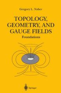 cover of the book Topology, Geometry, and Gauge Fields: Foundations