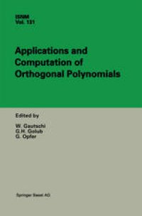 cover of the book Applications and Computation of Orthogonal Polynomials: Conference at the Mathematical Research Institute Oberwolfach, Germany March 22–28, 1998