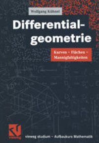 cover of the book Differentialgeometrie: Kurven — Flächen — Mannigfaltigkeiten