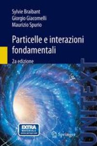 cover of the book Particelle e interazioni fondamentali: Il mondo delle particelle