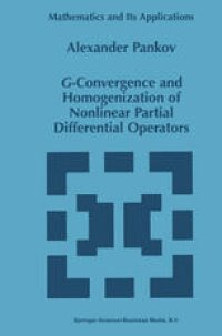 cover of the book G-Convergence and Homogenization of Nonlinear Partial Differential Operators