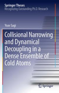 cover of the book Collisional Narrowing and Dynamical Decoupling in a Dense Ensemble of Cold Atoms