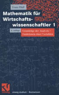 cover of the book Mathematik für Wirtschaftswissenschaftler: Grundzüge der Analysis — Funktionen einer Variablen