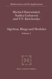 cover of the book Algebras, Rings and Modules: Volume 1