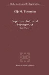 cover of the book Supermanifolds and Supergroups: Basic Theory