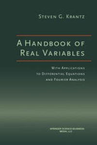 cover of the book A Handbook of Real Variables: With Applications to Differential Equations and Fourier Analysis