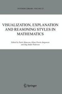 cover of the book Visualization, Explanation and Reasoning Styles in Mathematics