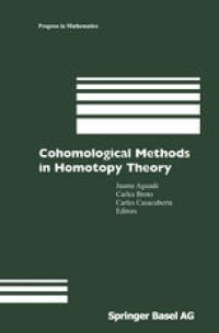 cover of the book Cohomological Methods in Homotopy Theory: Barcelona Conference on Algebraic Topology, Bellaterra, Spain, June 4–10, 1998