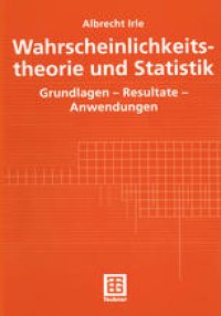 cover of the book Wahrscheinlichkeitstheorie und Statistik: Grundlagen — Resultate — Anwendungen