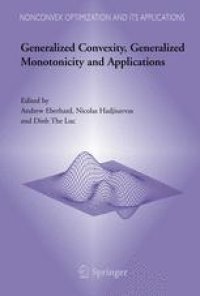 cover of the book Generalized Convexity, Generalized Monotonicity and Applications: Proceedings of the 7 th International Symposium on Generalized Convexity and Generalized Monotonicity