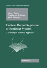 cover of the book Uniform Output Regulation of Nonlinear Systems: A Convergent Dynamics Approach