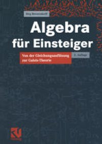 cover of the book Algebra für Einsteiger: Von der Gleichungsauflösung zur Galois-Theorie