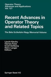 cover of the book Recent Advances in Operator Theory and Related Topics: The Béla Szökefalvi-Nagy Memorial Volume