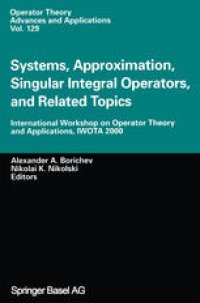 cover of the book Systems, Approximation, Singular Integral Operators, and Related Topics: International Workshop on Operator Theory and Applications, IWOTA 2000