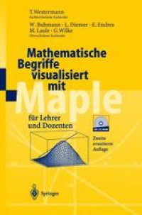 cover of the book Mathematische Begriffe visualisiert mit Maple: für Lehrer und Dozenten
