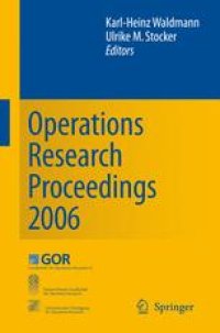 cover of the book Operations Research Proceedings 2006: Selected Papers of the Annual International Conference of the German Operations Research Society (GOR), Jointly Organized with the Austrian Society of Operations Research (ÖGOR) and the Swiss Society of Operations Res