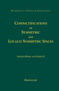 cover of the book Compactifications of Symmetric and Locally Symmetric Spaces