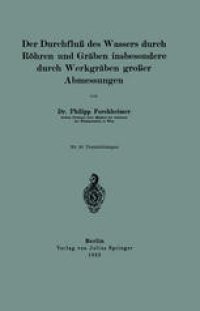 cover of the book Der Durchfluß des Wassers durch Röhren und Gräben insbesondere durch Werkgräben großer Abmessungen