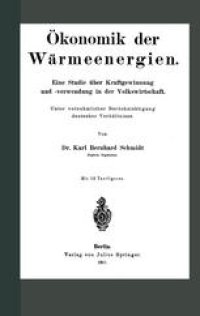 cover of the book Ökonomik der Wärmeenergien: Eine Studie über Kraftgewinnung und -verwendung in der Volkswirtschaft