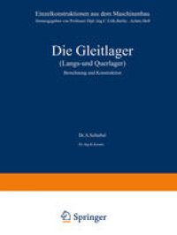 cover of the book Die Gleitlager (Längs- und Querlager): Berechnung und Konstruktion