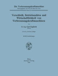 cover of the book Verschleiß, Betriebszahlen und Wirtschaftlichkeit von Verbrennungskraftmaschinen