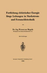 cover of the book Fortleitung elektrischer Energie längs Leitungen in Starkstrom- und Fernmeldetechnik