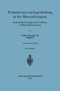 cover of the book Terminwesen und Lagerhaltung in der Massenfertigung: Rechnerische Unterlagen und Verfahren zur Betriebsüberwachung