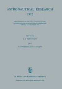 cover of the book Astronautical Research 1972: Proceedings of the 23rd Congress of the International Astronautical Federation Vienna, 8–15 October 1972