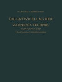 cover of the book Die Entwicklung der Zahnrad-Technik: Zahnformen und Tragfähigkeitsberechnung