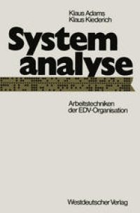 cover of the book Systemanalyse: Arbeitstechniken der EDV-Organisation