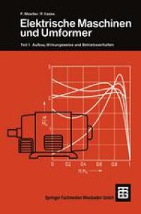 cover of the book Elektrische Maschinen und Umformer: Teil 1 Aufbau, Wirkungsweise und Betriebsverhalten