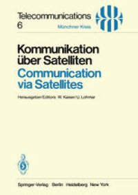 cover of the book Kommunikation über Satelliten / Communication via Satellites: Vorträge des am 23./24. Oktober 1980 in München abgehaltenen Kongresses / Proceedings of a Congress Held in Munich, October 23/24, 1980