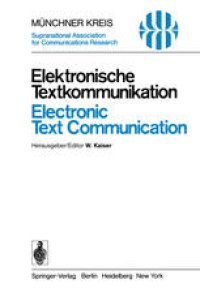 cover of the book Elektronische Textkommunikation / Electronic Text Communication: Vorträge des vom 12.–15. Juni 1978 in München abgehaltenen Symposiums / Proceedings of a Symposium Held in Munich, June 12–15, 1978