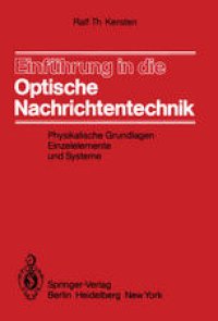 cover of the book Einführung in die Optische Nachrichtentechnik: Physikalische Grundlagen, Einzelelemente und Systeme