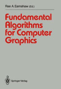 cover of the book Fundamental Algorithms for Computer Graphics: NATO Advanced Study Institute directed by J.E. Bresenham, R.A. Earnshaw, M.L.V. Pitteway