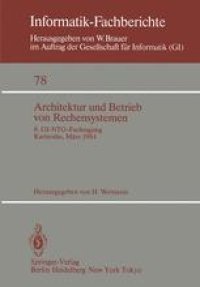 cover of the book Architektur und Betrieb von Rechensystemen: 8. GI-NTG-Fachtagung Karlsruhe, 26.–28. März 1984