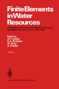 cover of the book Finite Elements in Water Resources: Proceedings of the 5th International Conference, Burlington, Vermont, U.S.A., June 1984