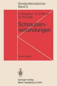 cover of the book Schraubenverbindungen: Grundlagen, Berechnung, Eigenschaften, Handhabung